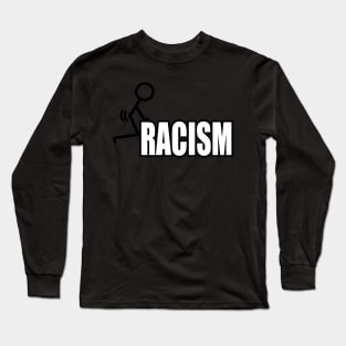 F Racism Long Sleeve T-Shirt